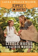 Little House in the Big Woods (Revised)