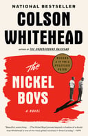 The Nickel Boys (Winner 2020 Pulitzer Prize for Fiction)