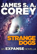 Strange Dogs An Expanse Novella