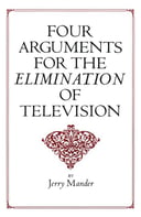 Four Arguments for the Elimination of Television