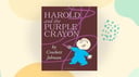 Harold and the Purple Crayon