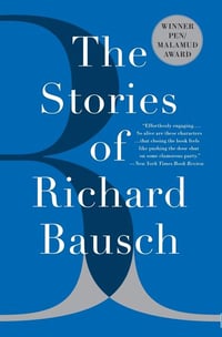 Cover of The Stories of Richard Bausch by Richard Bausch