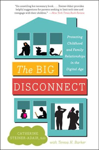 Cover of The Big Disconnect by Catherine Steiner-Adair