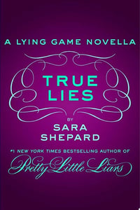 Cover of True Lies by Sara Shepard