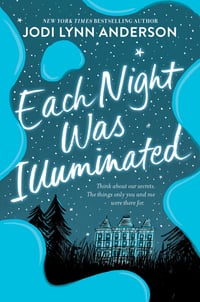 Cover of Each Night Was Illuminated by Jodi Lynn Anderson