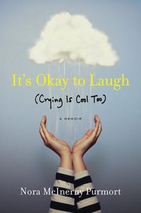 Cover of It's Okay to Laugh by Nora McInerny Purmort