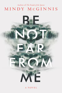 Cover of Be Not Far from Me by Mindy McGinnis