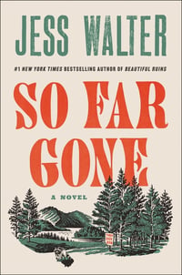 Cover of So Far Gone by Jess Walter