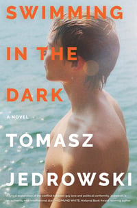Cover of Swimming in the Dark by Tomasz Jedrowski
