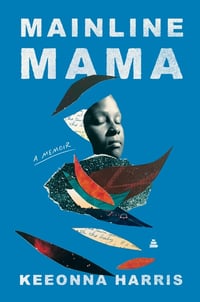 Cover of Mainline Mama by Keeonna Harris