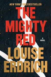 Cover of The Mighty Red by Louise Erdrich