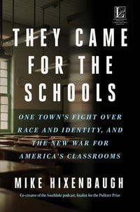 Cover of They Came for the Schools by Mike Hixenbaugh