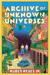 Cover of Archive of Unknown Universes by Ruben Reyes Jr