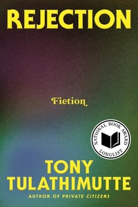 Cover of Rejection by Tony Tulathimutte