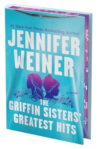 Cover of The Griffin Sisters' Greatest Hits (Deluxe Limited Edition) by Jennifer Weiner
