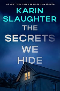 Cover of The Secrets We Hide by Karin Slaughter