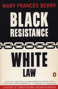 Cover of Black Resistance/White Law by Mary Frances Berry