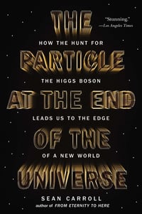 Cover of The Particle at the End of the Universe by Sean Carroll