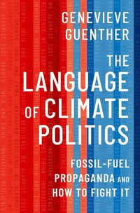 Cover of The Language of Climate Politics by Genevieve Guenther