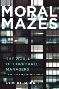 Cover of Moral Mazes by Robert Jackall