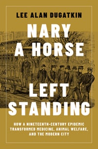 Cover of Nary a Horse Left Standing by Lee Alan Dugatkin