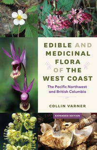 Cover of Edible and Medicinal Flora of the West Coast by Collin Varner