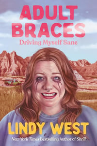 Cover of Adult Braces by Lindy West