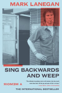 Cover of Sing Backwards and Weep by Mark Lanegan