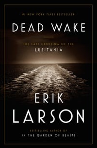 Cover of Dead Wake by Erik Larson