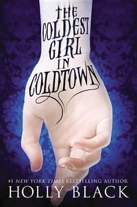 Cover of The Coldest Girl in Coldtown by Holly Black