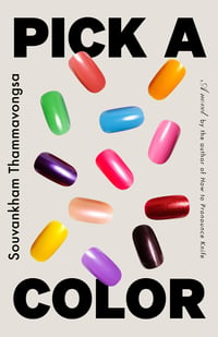 Cover of Pick a Color by Souvankham Thammavongsa
