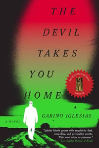 Cover of The Devil Takes You Home by Gabino Iglesias