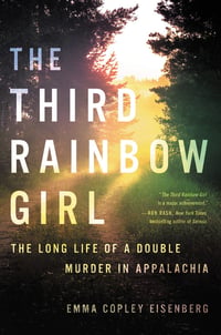Cover of The Third Rainbow Girl by Emma Copley Eisenberg