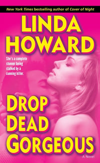 Cover of Drop Dead Gorgeous by Linda Howard