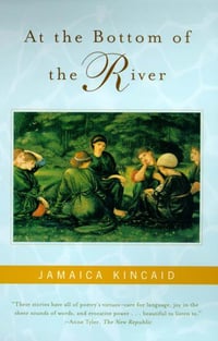 Cover of At the Bottom of the River by Jamaica Kincaid