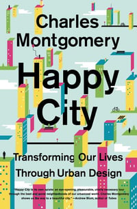 Cover of Happy City by Charles Montgomery