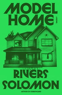 Cover of Model Home by Rivers Solomon