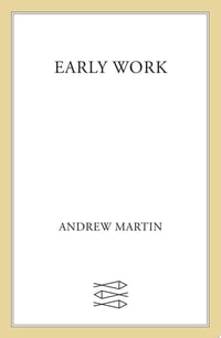 Cover of Early Work by Andrew Martin