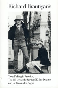 Cover of Trout Fishing in America, Pill Vs Springhill Mine Disaster, in Watermelon Sugar by Richard Brautigan