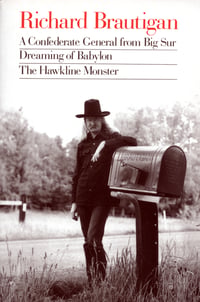 Cover of A Confederate General from Big Sur, Dreaming of Babylon, the Hawkline Monster by Richard Brautigan