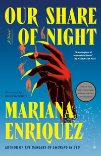 Cover of Our Share of Night by Mariana Enriquez
