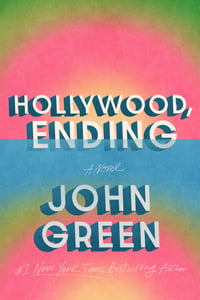 Cover of Hollywood, Ending by John Green