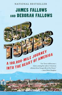 Cover of Our Towns by James Fallows