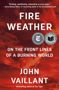 Cover of Fire Weather by John Vaillant