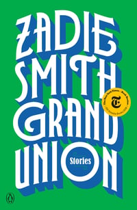 Cover of Grand Union by Zadie Smith