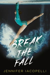 Cover of Break the Fall by Jennifer Iacopelli