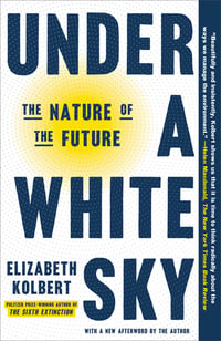 Cover of Under a White Sky by Elizabeth Kolbert