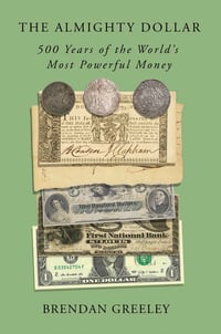 Cover of The Almighty Dollar by Brendan Greeley