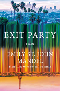 Cover of Exit Party by Emily St John Mandel