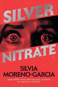 Cover of Silver Nitrate by Silvia Moreno-Garcia
